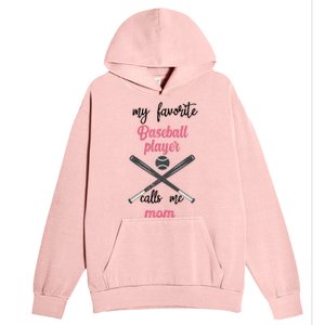 My Favorite Baseball Player Calls Me Mom Great Gift Tball Mom Great Gift Urban Pullover Hoodie