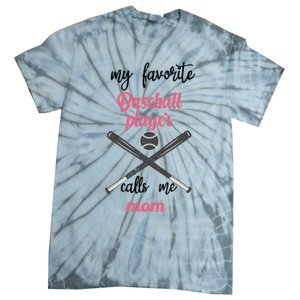 My Favorite Baseball Player Calls Me Mom Great Gift Tball Mom Great Gift Tie-Dye T-Shirt