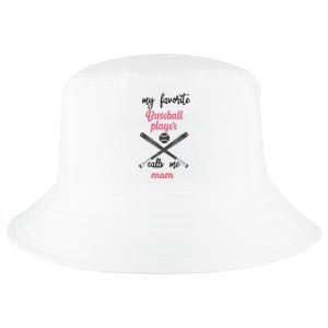 My Favorite Baseball Player Calls Me Mom Great Gift Tball Mom Great Gift Cool Comfort Performance Bucket Hat