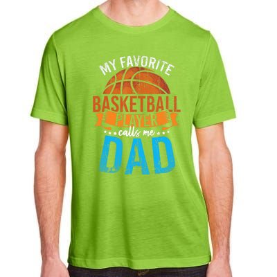 My Favorite Basketball Player Calls Me Dad Basketball Adult ChromaSoft Performance T-Shirt