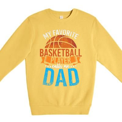 My Favorite Basketball Player Calls Me Dad Basketball Premium Crewneck Sweatshirt