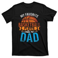 My Favorite Basketball Player Calls Me Dad Basketball T-Shirt