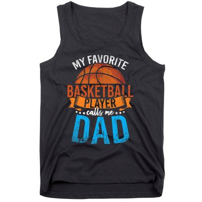 My Favorite Basketball Player Calls Me Dad Basketball Tank Top