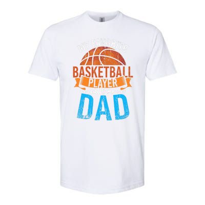 My Favorite Basketball Player Calls Me Dad Basketball Softstyle CVC T-Shirt