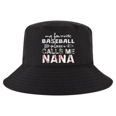 My Favorite Baseball Player Calls Me Nana Shirt, Mother Day Cool Comfort Performance Bucket Hat