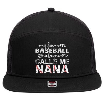 My Favorite Baseball Player Calls Me Nana Shirt, Mother Day 7 Panel Mesh Trucker Snapback Hat