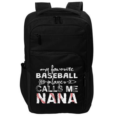 My Favorite Baseball Player Calls Me Nana Shirt, Mother Day Impact Tech Backpack