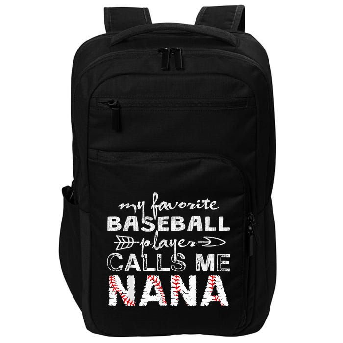 My Favorite Baseball Player Calls Me Nana Shirt, Mother Day Impact Tech Backpack