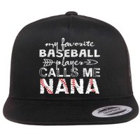 My Favorite Baseball Player Calls Me Nana Shirt, Mother Day Flat Bill Trucker Hat