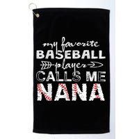 My Favorite Baseball Player Calls Me Nana Shirt, Mother Day Golf Towel