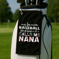 My Favorite Baseball Player Calls Me Nana Shirt, Mother Day Golf Towel