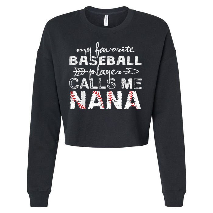 My Favorite Baseball Player Calls Me Nana Shirt, Mother Day Cropped Pullover Crew