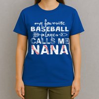 My Favorite Baseball Player Calls Me Nana Shirt, Mother Day T-Shirt
