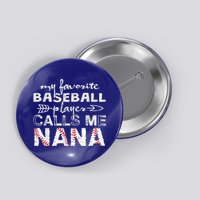 My Favorite Baseball Player Calls Me Nana Shirt, Mother Day Button