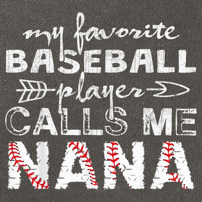My Favorite Baseball Player Calls Me Nana Shirt, Mother Day Cotton Canvas Backpack