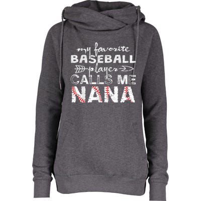 My Favorite Baseball Player Calls Me Nana Shirt, Mother Day Womens Funnel Neck Pullover Hood