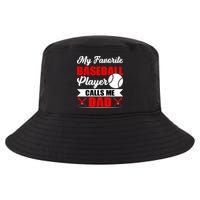 My Favorite Baseball Player Calls Me Dad Funny Baseball Dad Cool Comfort Performance Bucket Hat