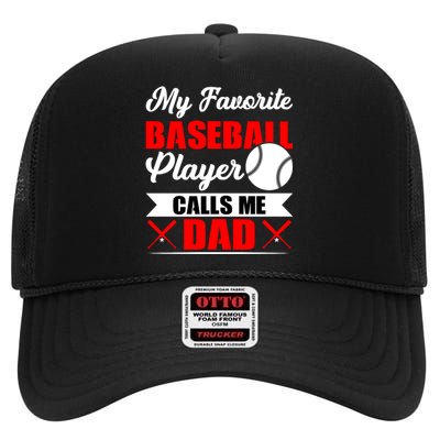 My Favorite Baseball Player Calls Me Dad Funny Baseball Dad High Crown Mesh Back Trucker Hat