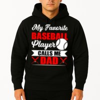 My Favorite Baseball Player Calls Me Dad Funny Baseball Dad Hoodie