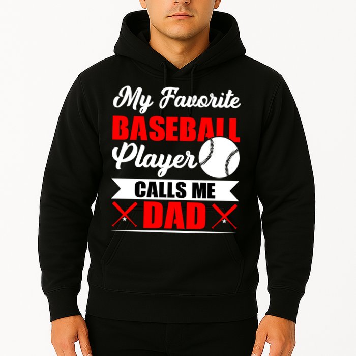 My Favorite Baseball Player Calls Me Dad Funny Baseball Dad Hoodie