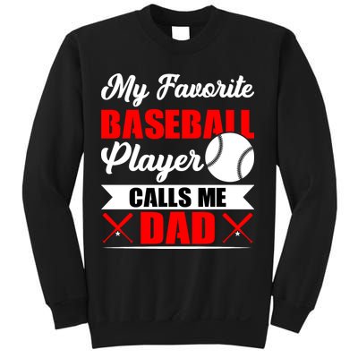 My Favorite Baseball Player Calls Me Dad Funny Baseball Dad Sweatshirt
