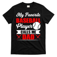 My Favorite Baseball Player Calls Me Dad Funny Baseball Dad T-Shirt
