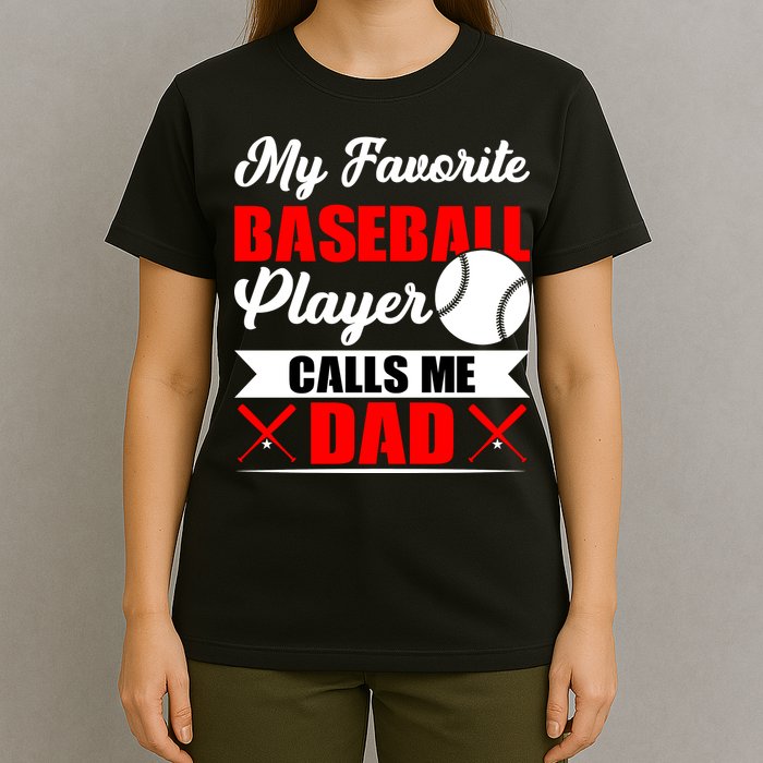 My Favorite Baseball Player Calls Me Dad Funny Baseball Dad T-Shirt