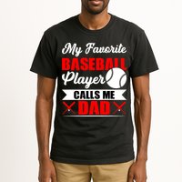 My Favorite Baseball Player Calls Me Dad Funny Baseball Dad Tall T-Shirt
