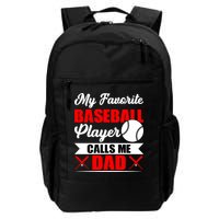 My Favorite Baseball Player Calls Me Dad Funny Baseball Dad Backpack