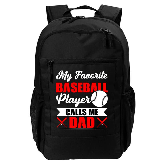 My Favorite Baseball Player Calls Me Dad Funny Baseball Dad Backpack