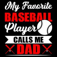 My Favorite Baseball Player Calls Me Dad Funny Baseball Dad Backpack