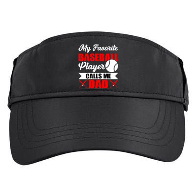 My Favorite Baseball Player Calls Me Dad Funny Baseball Dad Adult Drive Performance Visor