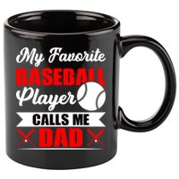 My Favorite Baseball Player Calls Me Dad Funny Baseball Dad 11oz C Handle Ceramic Mug
