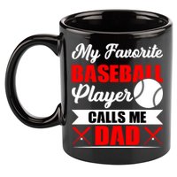 My Favorite Baseball Player Calls Me Dad Funny Baseball Dad 11oz C Handle Ceramic Mug
