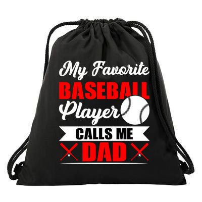 My Favorite Baseball Player Calls Me Dad Funny Baseball Dad Drawstring Bag