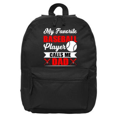 My Favorite Baseball Player Calls Me Dad Funny Baseball Dad 16 in Basic Backpack