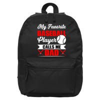 My Favorite Baseball Player Calls Me Dad Funny Baseball Dad 16 in Basic Backpack