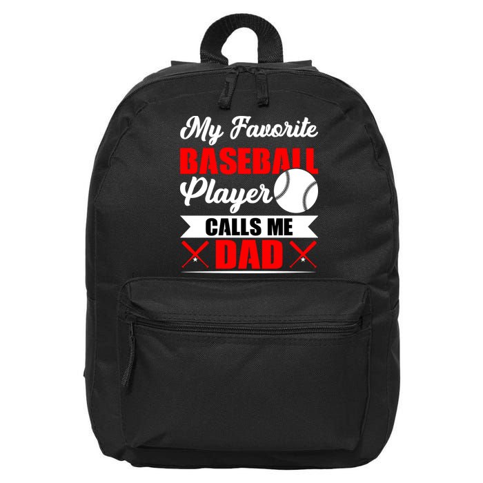 My Favorite Baseball Player Calls Me Dad Funny Baseball Dad 16 in Basic Backpack