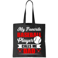 My Favorite Baseball Player Calls Me Dad Funny Baseball Dad Bag