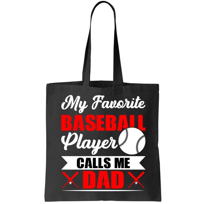 My Favorite Baseball Player Calls Me Dad Funny Baseball Dad Bag
