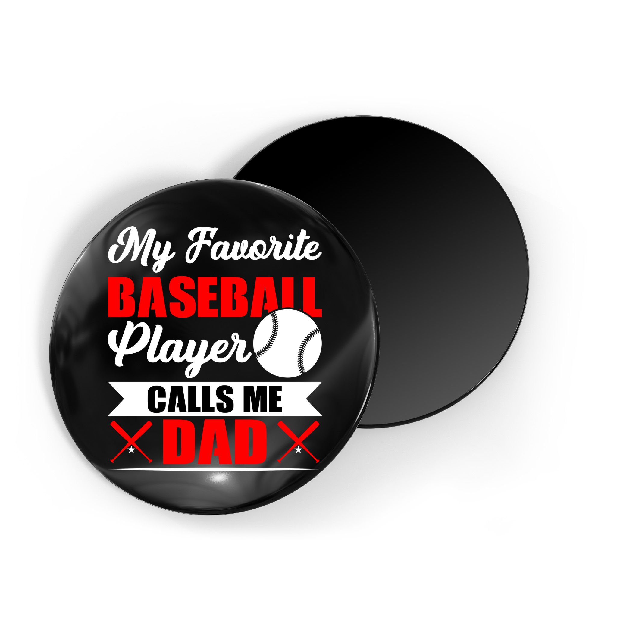 My Favorite Baseball Player Calls Me Dad Funny Baseball Dad Magnet