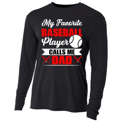 My Favorite Baseball Player Calls Me Dad Funny Baseball Dad Cooling Performance Long Sleeve Crew