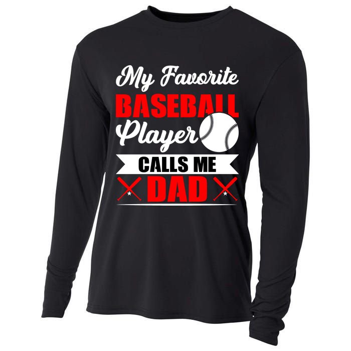 My Favorite Baseball Player Calls Me Dad Funny Baseball Dad Cooling Performance Long Sleeve Crew