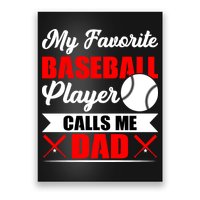 My Favorite Baseball Player Calls Me Dad Funny Baseball Dad Poster