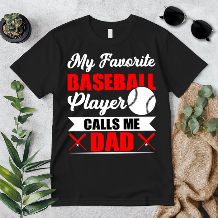 My Favorite Baseball Player Calls Me Dad Funny Baseball Dad Premium T-Shirt