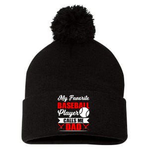 My Favorite Baseball Player Calls Me Dad Funny Baseball Dad Pom Pom 12in Knit Beanie