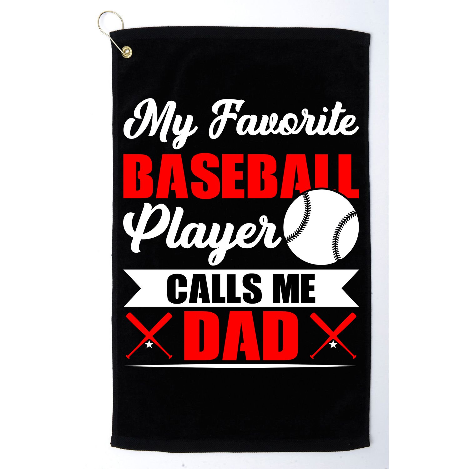 My Favorite Baseball Player Calls Me Dad Funny Baseball Dad Golf Towel
