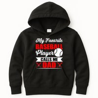 My Favorite Baseball Player Calls Me Dad Funny Baseball Dad Kids Hoodie