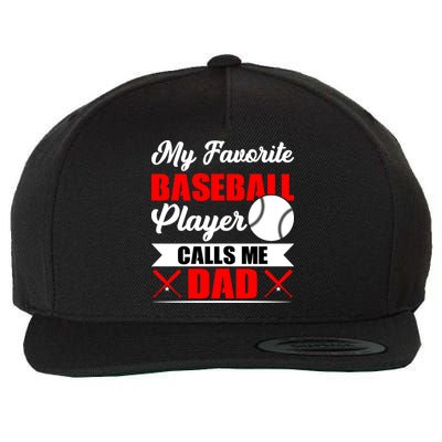 My Favorite Baseball Player Calls Me Dad Funny Baseball Dad Wool Snapback Cap