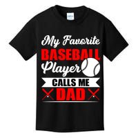 My Favorite Baseball Player Calls Me Dad Funny Baseball Dad Kids T-Shirt